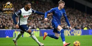 Nhận định Chelsea vs Tottenham